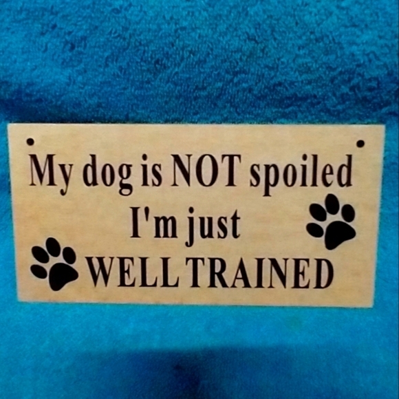 Well Trained Dog Sign - Black Text on Tan Funny Humorous Wood - Picture 1 of 2